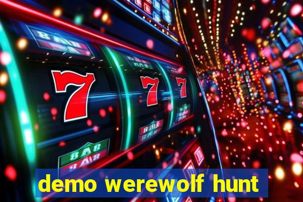 demo werewolf hunt